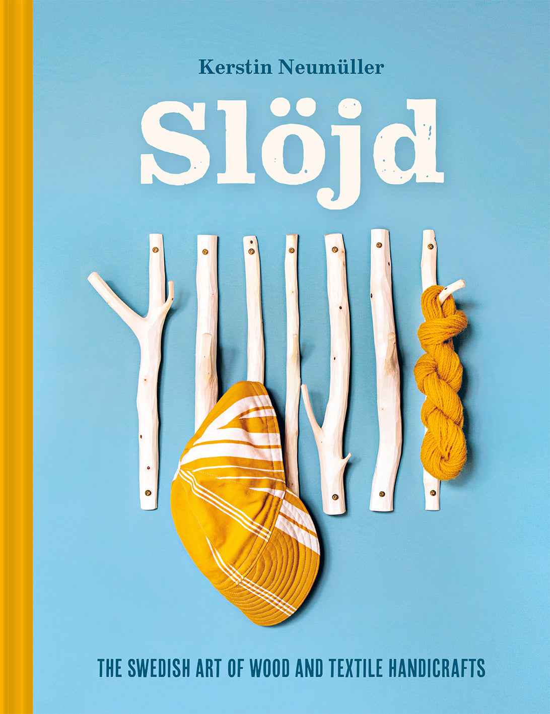 Slojd: The Swedish Art of Wood and Textile Handcrafts
