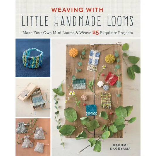 Weaving with Little Handmade Looms