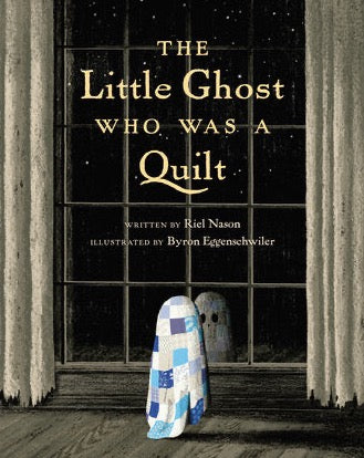 The Little Ghost Who Was A Quilt