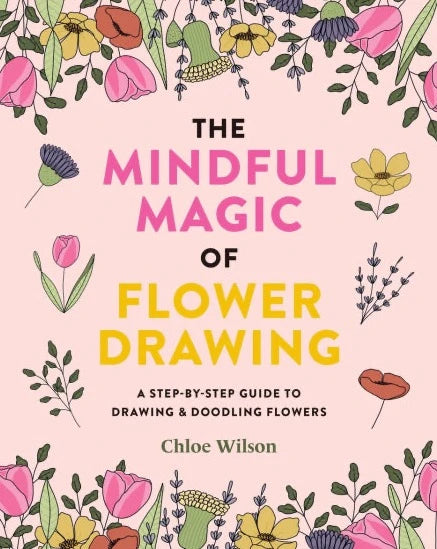 The Mindful Magic of Flower Drawing