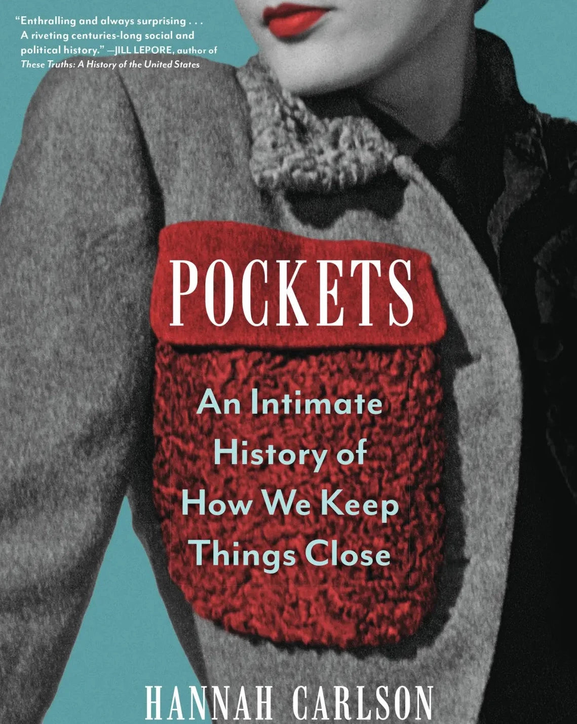 Pockets: An Intimate History of How We Keep Things Close