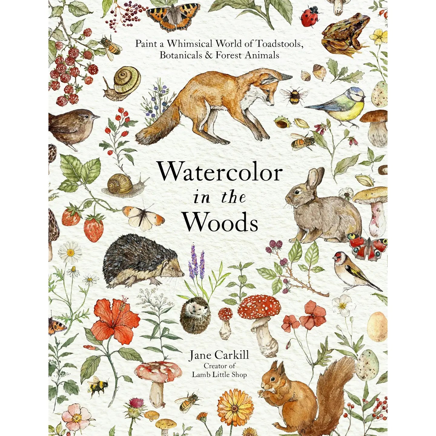 Book cover of 'Watercolor in the Woods' by Jane Carkill featuring illustrations of forest animals and plants.