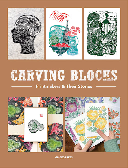 Book cover of 'Carving Blocks: Printmakers & Their Stories' with illustrations and a hand holding prints.